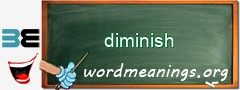 WordMeaning blackboard for diminish